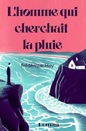 L'homme qui cherchait la pluie