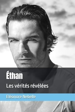 Le Club, Tome 1 : Éthan : Les Vérités révélées