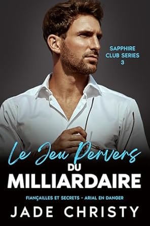 Le Jeu Pervers du Milliardaire
