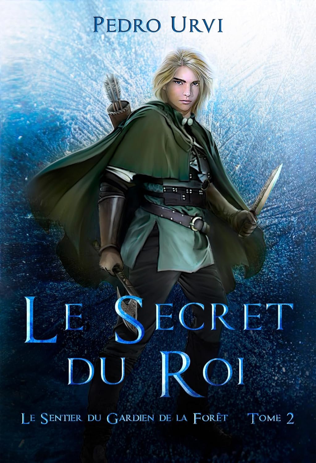 Le Sentier du Gardien de la forêt, Tome 2 : Le secret du roi