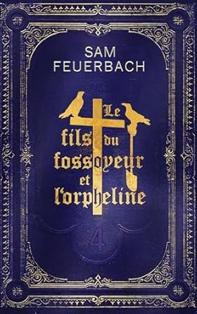 Le Fils du fossoyeur et l'orpheline, Tome 4