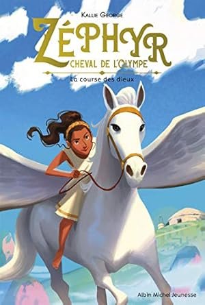 Zéphyr, cheval de l'Olympe , Tome 1: La course des dieux
