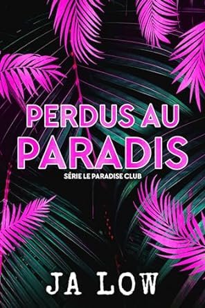 Série Le Paradise Club, Tome 3 : Paradis Retrouvé