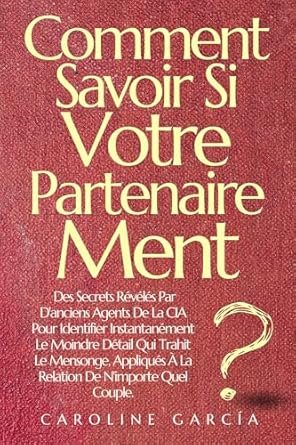 Comment Savoir Si Votre Partenaire Ment