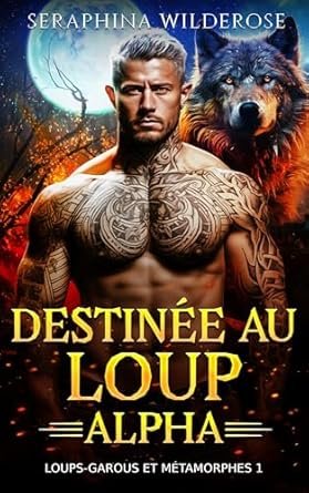 Destinée au Loup Alpha