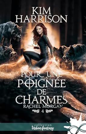 1001Ebooks - Rachel Morgan, Tome 4 : Pour une poignée de charmes Rachel Morgan, Tome 4 : Pour une poignée de charmes