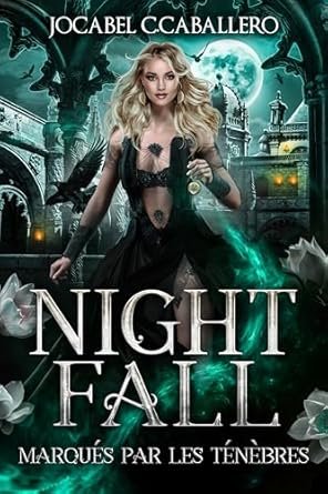 Nightfall ,Tome 3: Marqués par les ténèbres