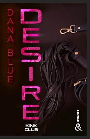 Kink Club, Tome 3 : Desire