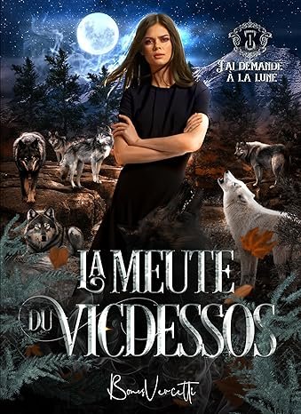 1001Ebooks - La meute du Vicdessos ,Tome 1: J'ai demandé à la lune La meute du Vicdessos ,Tome 1: J'ai demandé à la lune