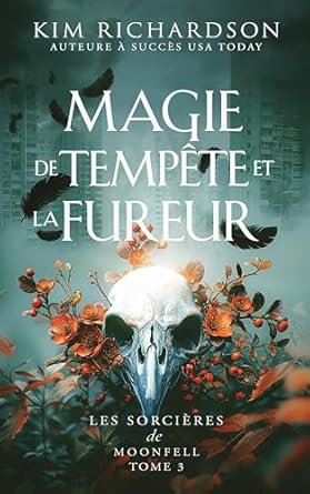 Les Sorcières de Moonfell, Tome 3 : Magie de tempête et la fureur