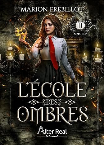 L'École des ombres, Tome 2 : Suspectée