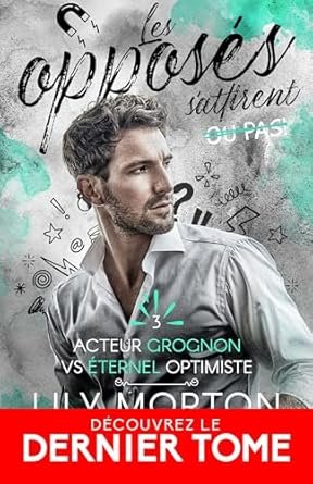 Acteur grognon vs Éternel optimiste
