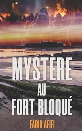 Mystère au Fort Bloqué