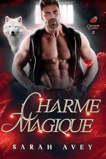 Crimson Claws, Tome 2 : Charme magique