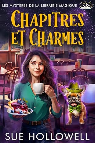 Les Mystères de la librairie magique, Tome 2 : Chapitres et Charmes