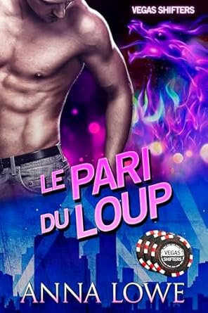 Vegas Shifters ,Tome 1 : Le pari du loup