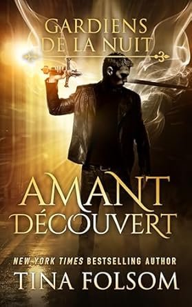 Gardiens de la nuit, Tome 1 : Amant découvert