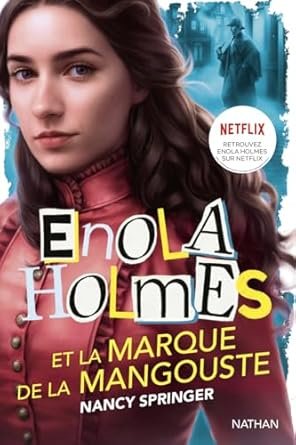 Enola Holmes ,Tome 9:  La marque de la mangouste