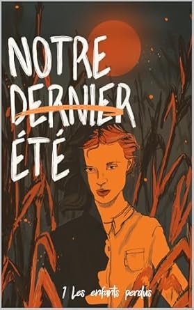 DeepDown le jeu fatal ,Tome 1 : Notre dernier été