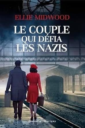 Le Couple qui défia les Nazis
