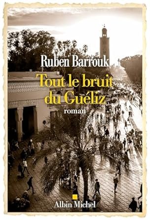 Tout le bruit du Guéliz
