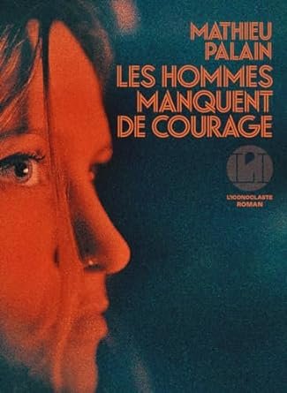 Les Hommes manquent de courage