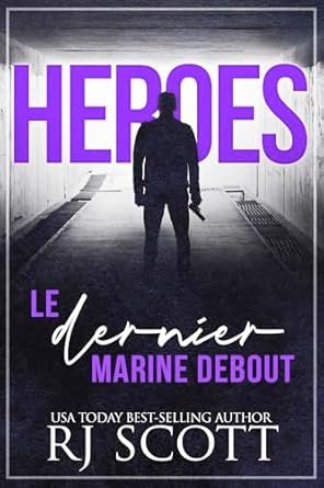 Heroes, Tome 2 : Le Dernier Marine debout