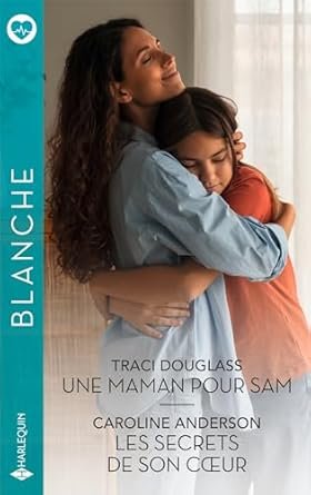Une maman pour Sam, Les secrets de son cœur