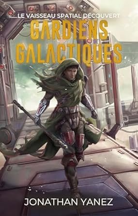 Gardiens galactiques ,Tome 2: Vaisseau spatial découvert