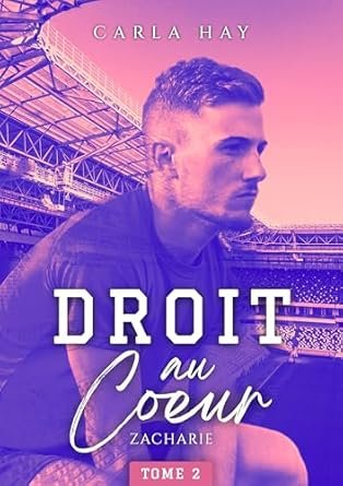 Droit au coeur, Tome 2 : Zacharie