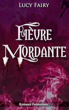 Fièvre Mordante