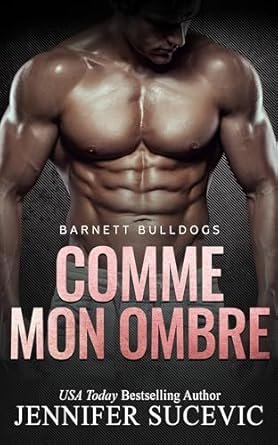 Barnett Bulldogs, Tome 2 : Comme mon ombre