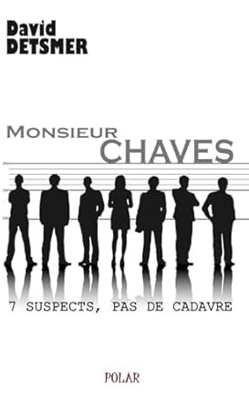 Monsieur Chaves: 7 suspects, pas de cadavre