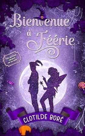 Bienvenue à Féérie : Une seconde chance ou un sort