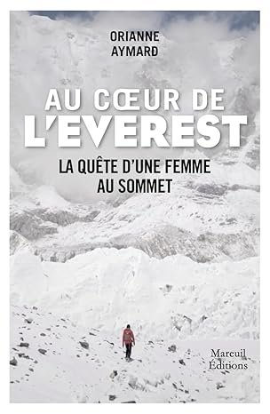 Au coeur de l'Everest : la quête d'une femme au sommet