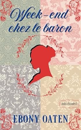 Nuits chaudes ,Tome 1: Week-end chez le Baron