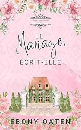 Le mariage, écrit-elle