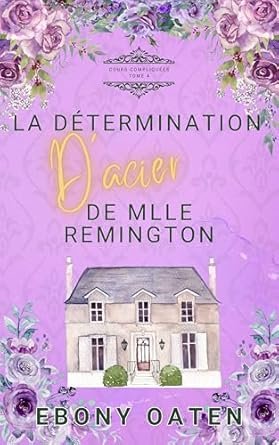 La Détermination D’acier de Mlle Remington