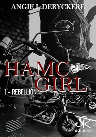HAMC girl ,Tome 1: Rébellion