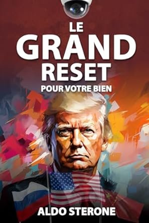 Le Grand Reset: Pour votre bien