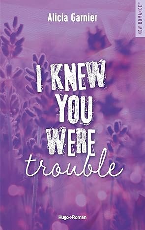 I knew you were trouble