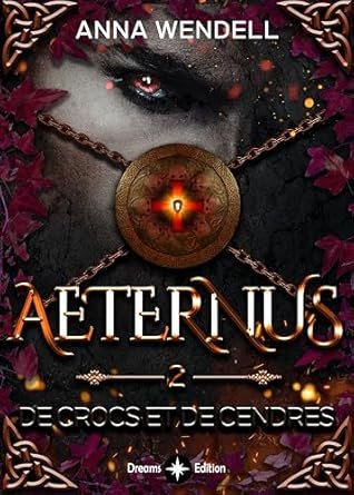 Aeternus, Tome 2 : De crocs et de cendre