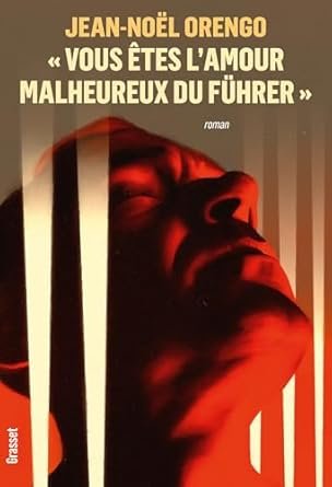 Vous êtes l'amour malheureux du Führer