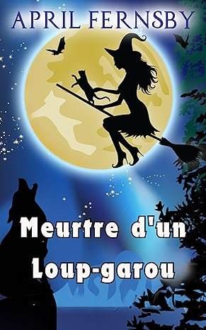 Un Mystère de la sorcière du soufre, Tome 1 : Meurtre d'un loup-garou