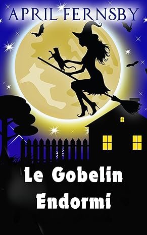 Un Mystère de la sorcière du soufre, Tome 4: Le Gobelin Endormi