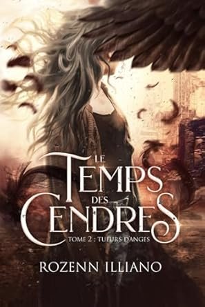 Le Temps des cendres ,Tome 2 :Tueurs d'anges