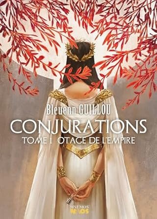 Conjurations, Tome 1: Otage de l'Empire