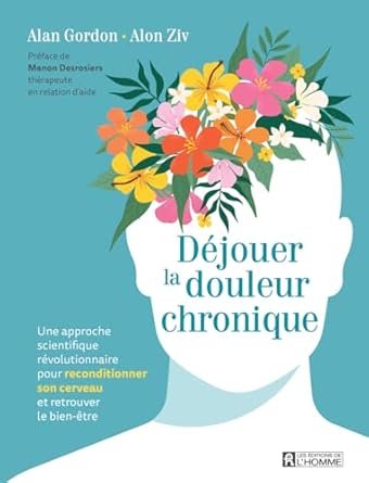 Déjouer la douleur chronique