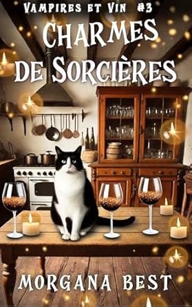 Vampires et vin, Tome 3 : Charmes de sorcières