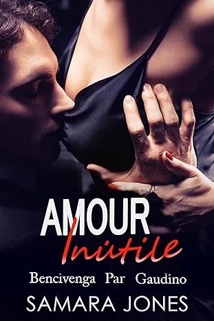 Amour Inutile